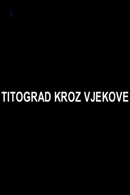 Titograd Through Centuries 1980 official movie poster