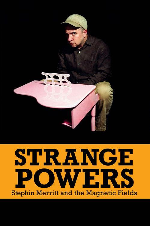 Strange Powers: Stephin Merritt and the Magnetic Fields 2011 official movie poster