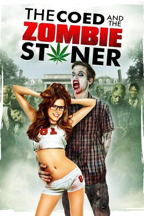 The Coed and the Zombie Stoner 2014 official movie poster