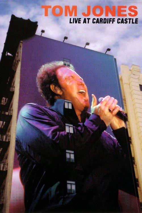 Tom Jones: Live at Cardiff Castle 2004 official movie poster