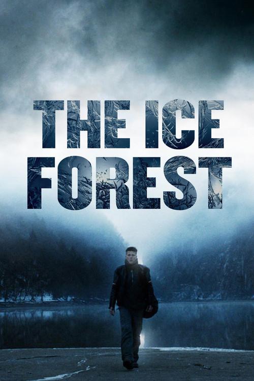 The Ice Forest 2014 official movie poster