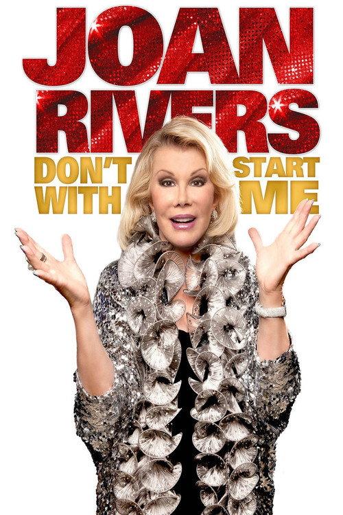 Joan Rivers: Don't Start with Me 2012 official movie poster