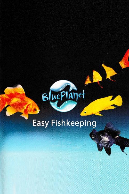 Blue Planet Easy Fishkeeping 2009 official movie poster