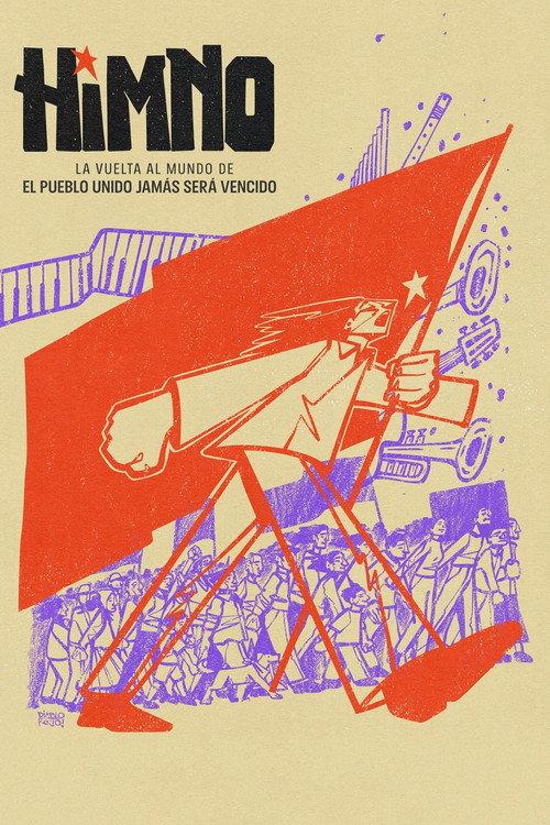 Himno. La vuelta al mundo de El pueblo unido jamás será vencido 2024 official movie poster