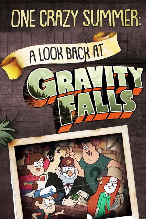 One Crazy Summer: A Look Back at Gravity Falls 2018 official movie poster
