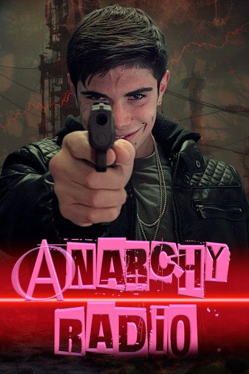Anarchy Radio 2024 official movie poster