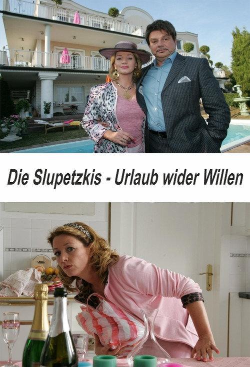 Die Slupetzkis - Urlaub wider Willen 2008 official movie poster