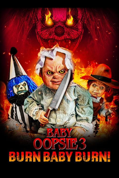 Baby Oopsie 3: Burn Baby Burn 2024 official movie poster