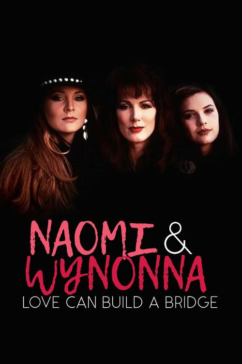Naomi & Wynonna: Love Can Build a Bridge 1995 official movie poster