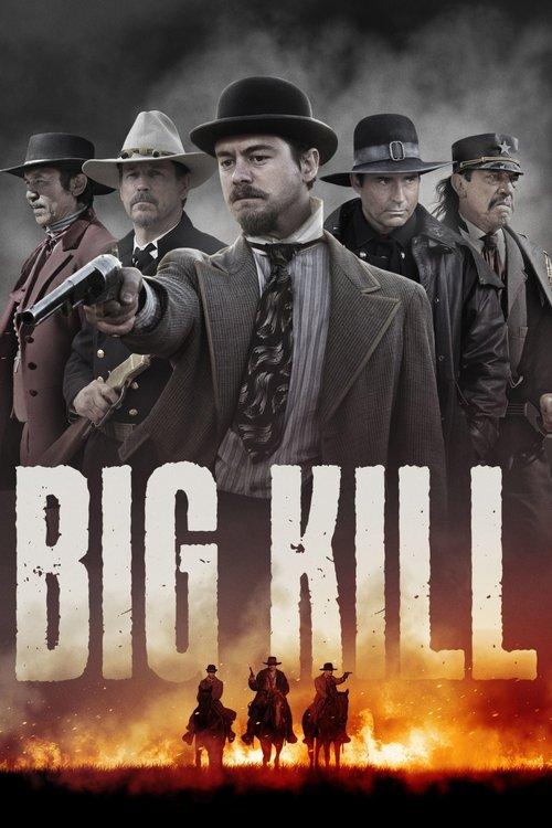 Big Kill 2019 official movie poster