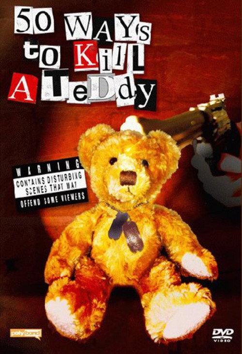 50 Ways to Kill a Teddy 2006 official movie poster