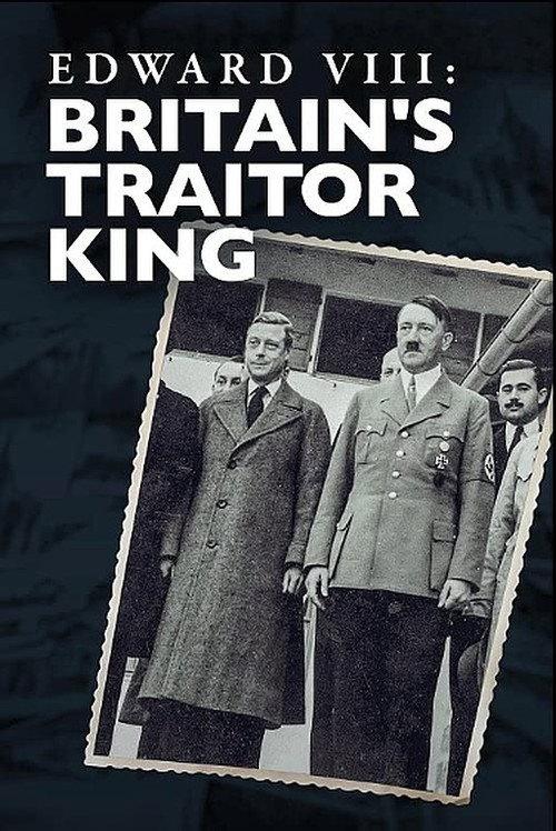 Edward VIII: Britain's Traitor King 2022 official movie poster