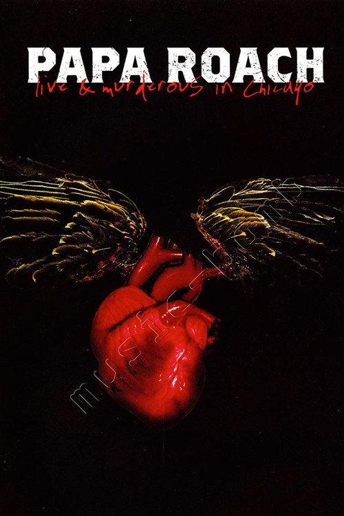 Papa Roach - Live & Murderous in Chicago 2005 official movie poster