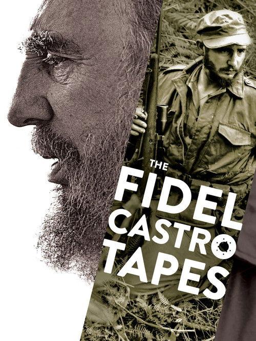 The Fidel Castro Tapes 2014 official movie poster