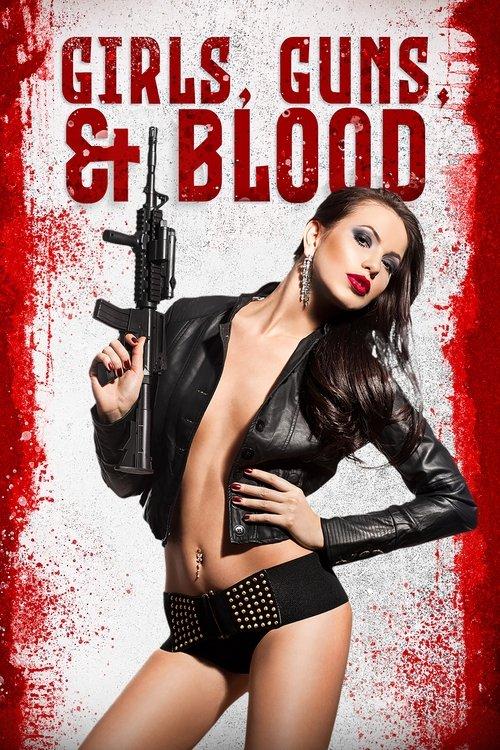 Girls Guns and Blood 2019 official movie poster
