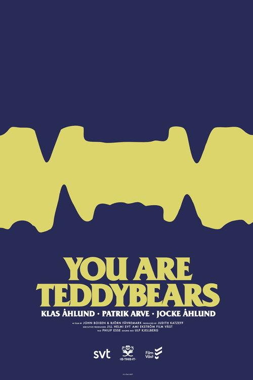 You are Teddybears 2017 official movie poster