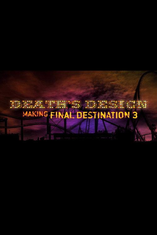 Death's Design: Making "Final Destination 3" 2006 official movie poster
