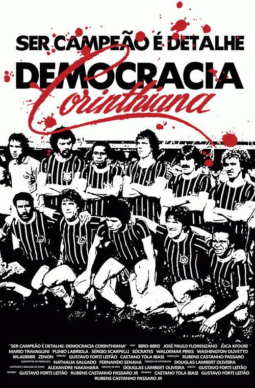 Being champion is just a detail: Corinthian Democracy 2011 official movie poster