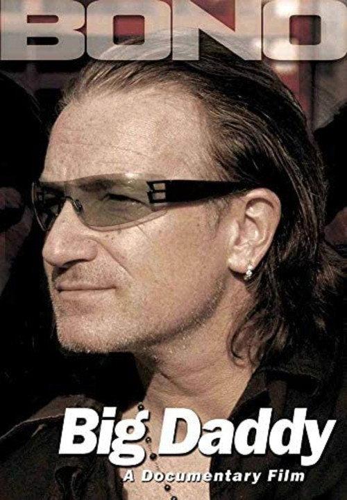 Bono: Big Daddy 2004 official movie poster