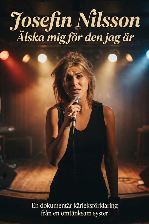 Josefin Nilsson - Love Me for Who I Am 2019 official movie poster