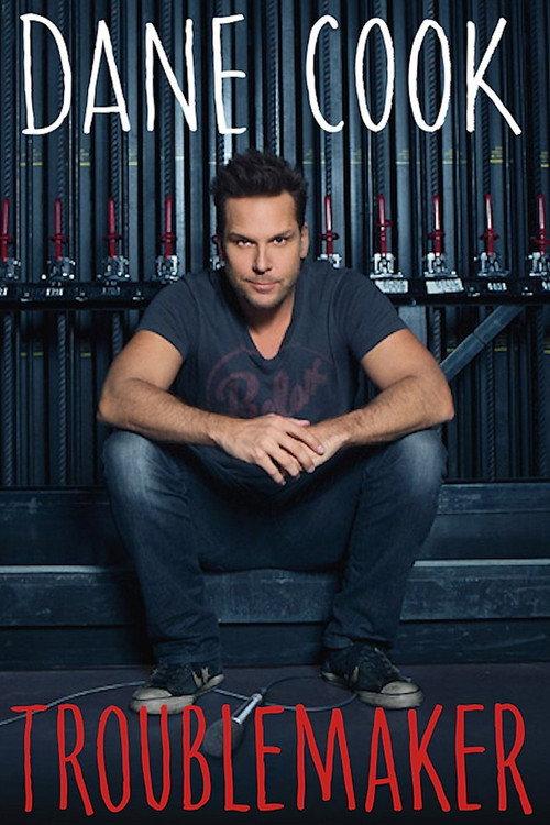 Dane Cook: Troublemaker 2014 official movie poster