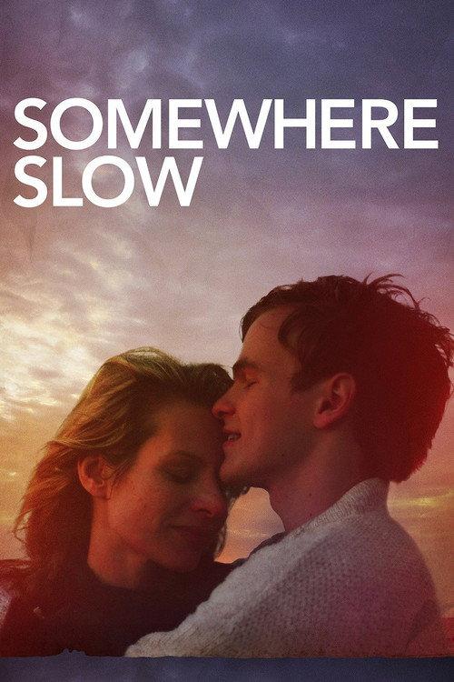 Somewhere Slow 2013 official movie poster
