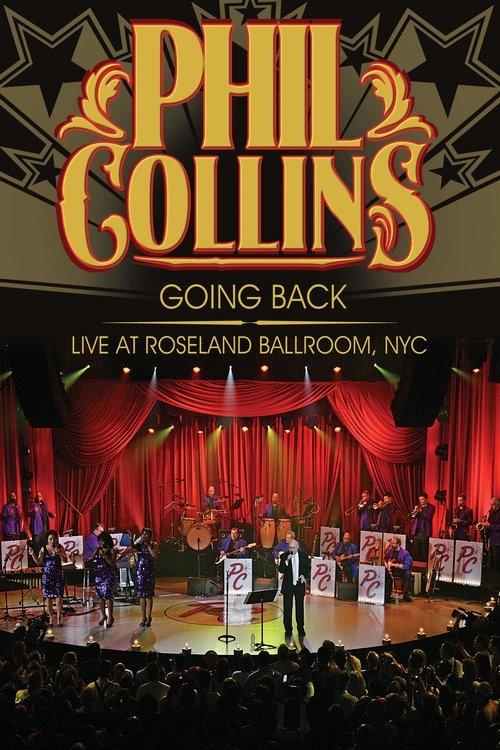 Phil Collins: Going Back - Live at the Roseland Ballroom, NYC 2010 official movie poster