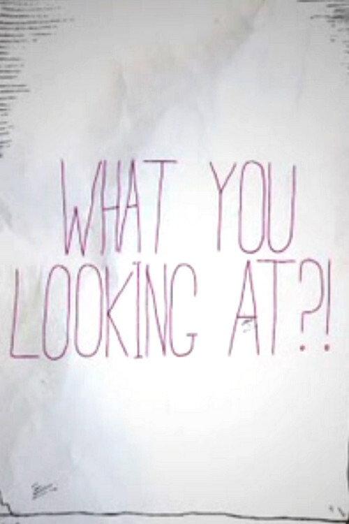 What You Looking At?! 2011 official movie poster