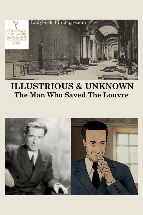 Illustrious & Unknown: The Man Who Saved the Louvre 2014 official movie poster