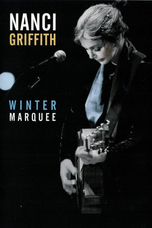 Nanci Griffith - Winter Marquee 2002 official movie poster