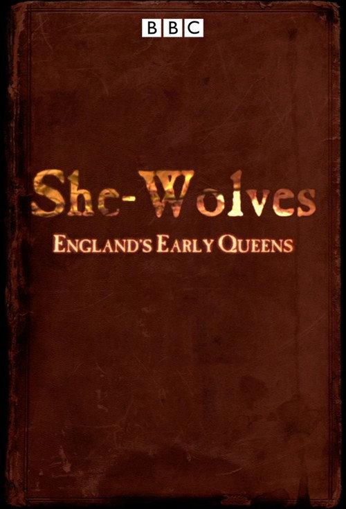 She-Wolves: England's Early Queens 2012 official movie poster