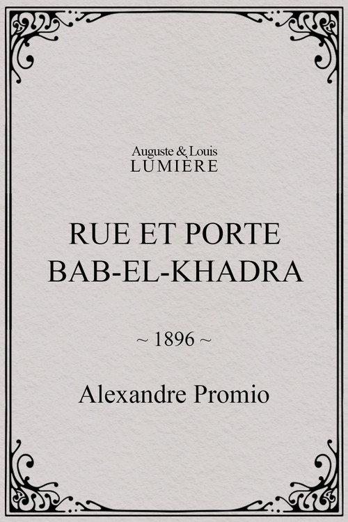 Rue et porte Bab-el-Khadra 1896 official movie poster