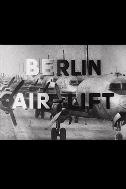 Berlin Air-Lift: The Story of a Great Achievement 1949 official movie poster