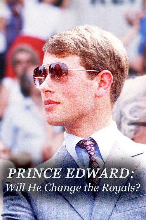 Prince Edward: Will He Change the Royals? 2023 official movie poster