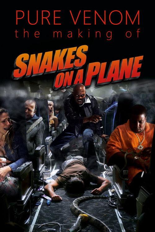 Pure Venom: The Making of Snakes on a Plane 2006 official movie poster