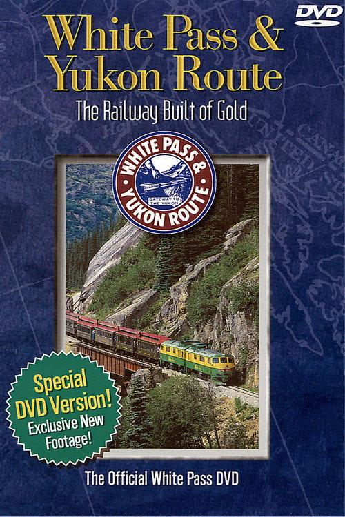 White Pass & Yukon Route: The Railway Built of Gold 2001 official movie poster