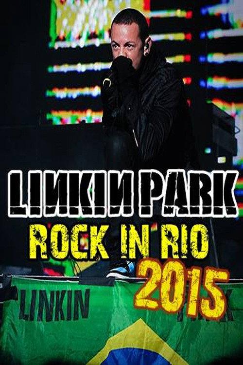 Linkin Park - Live at Rock in Rio USA, Las Vegas 2015 official movie poster