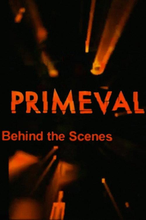 The Making of Primeval 2007 official movie poster
