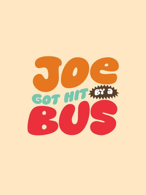 Joe Got Hit By A Bus  official movie poster