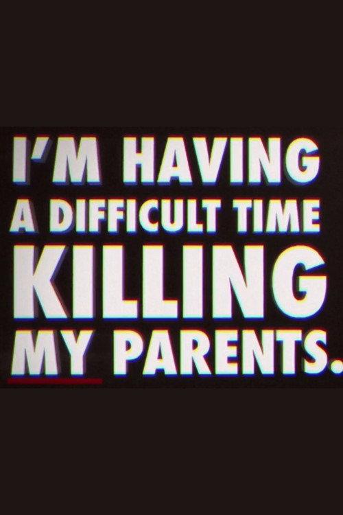 I'm Having a Difficult Time Killing My Parents 2011 official movie poster