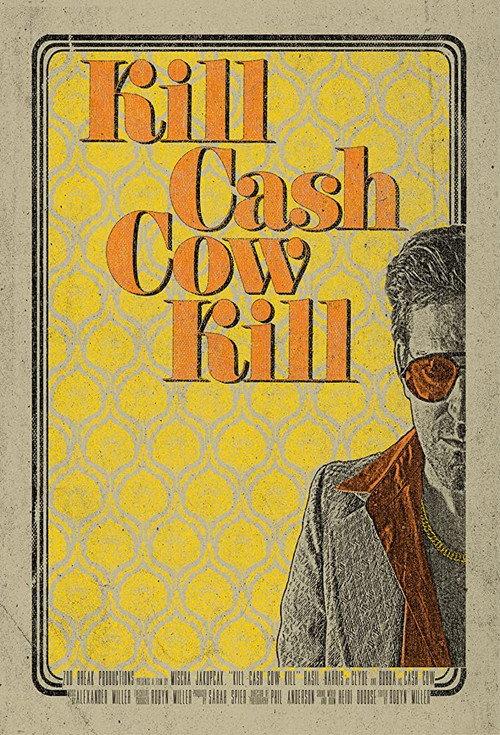 Kill Cash Cow Kill official movie poster