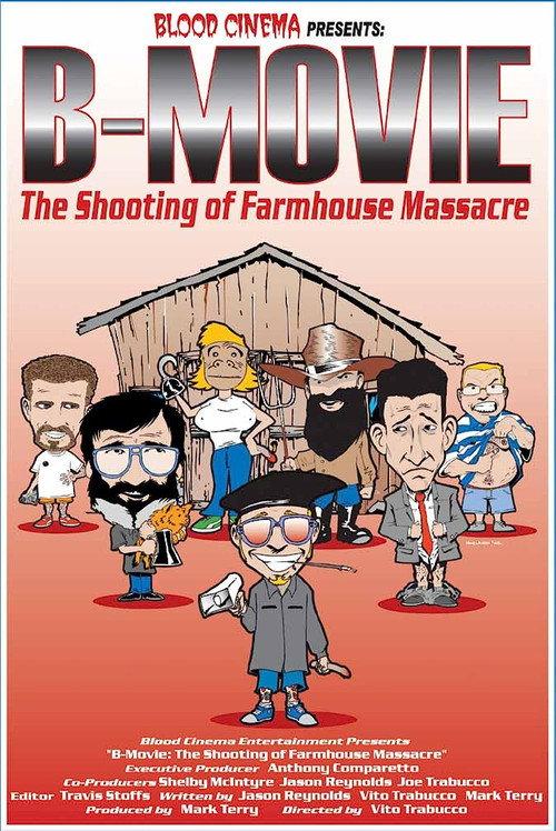 B-Movie: The Shooting of 'Farmhouse Massacre' 2002 official movie poster