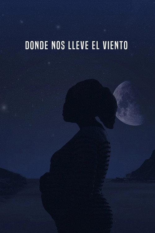 Donde nos lleve el viento 2019 official movie poster