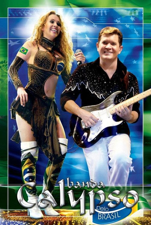 Banda Calypso: Pelo Brasil 2006 official movie poster