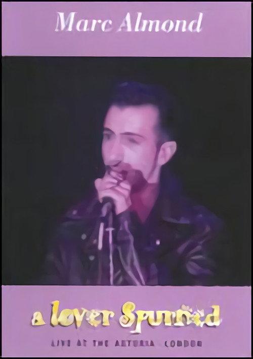 Marc Almond: A Lover Spurned 2003 official movie poster