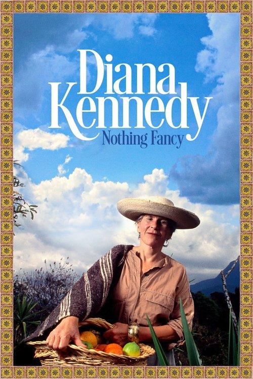 Diana Kennedy: Nothing Fancy 2019 official movie poster