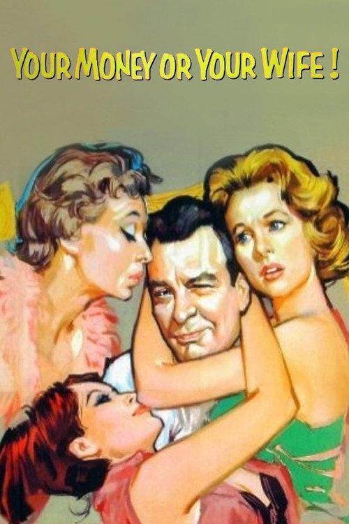 Your Money or Your Wife 1960 official movie poster