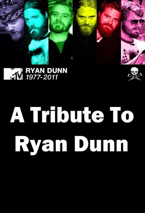 A Tribute to Ryan Dunn 2011 official movie poster
