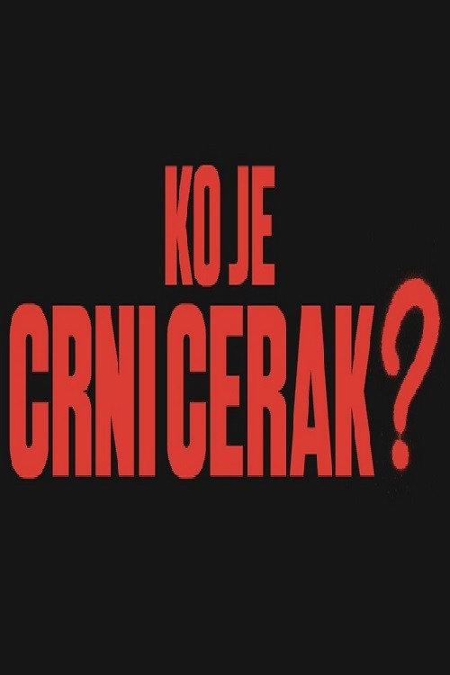 Who Is Crni Cerak? 2024 official movie poster