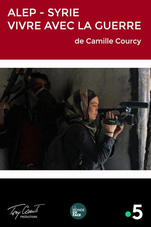 Alep, Syrie : Vivre avec la Guerre 2013 official movie poster